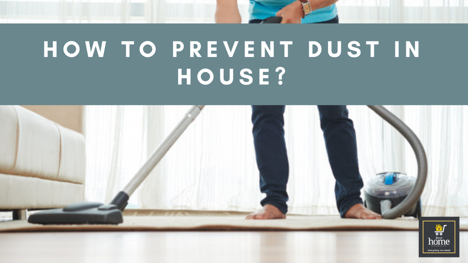 how to prevent dust in house